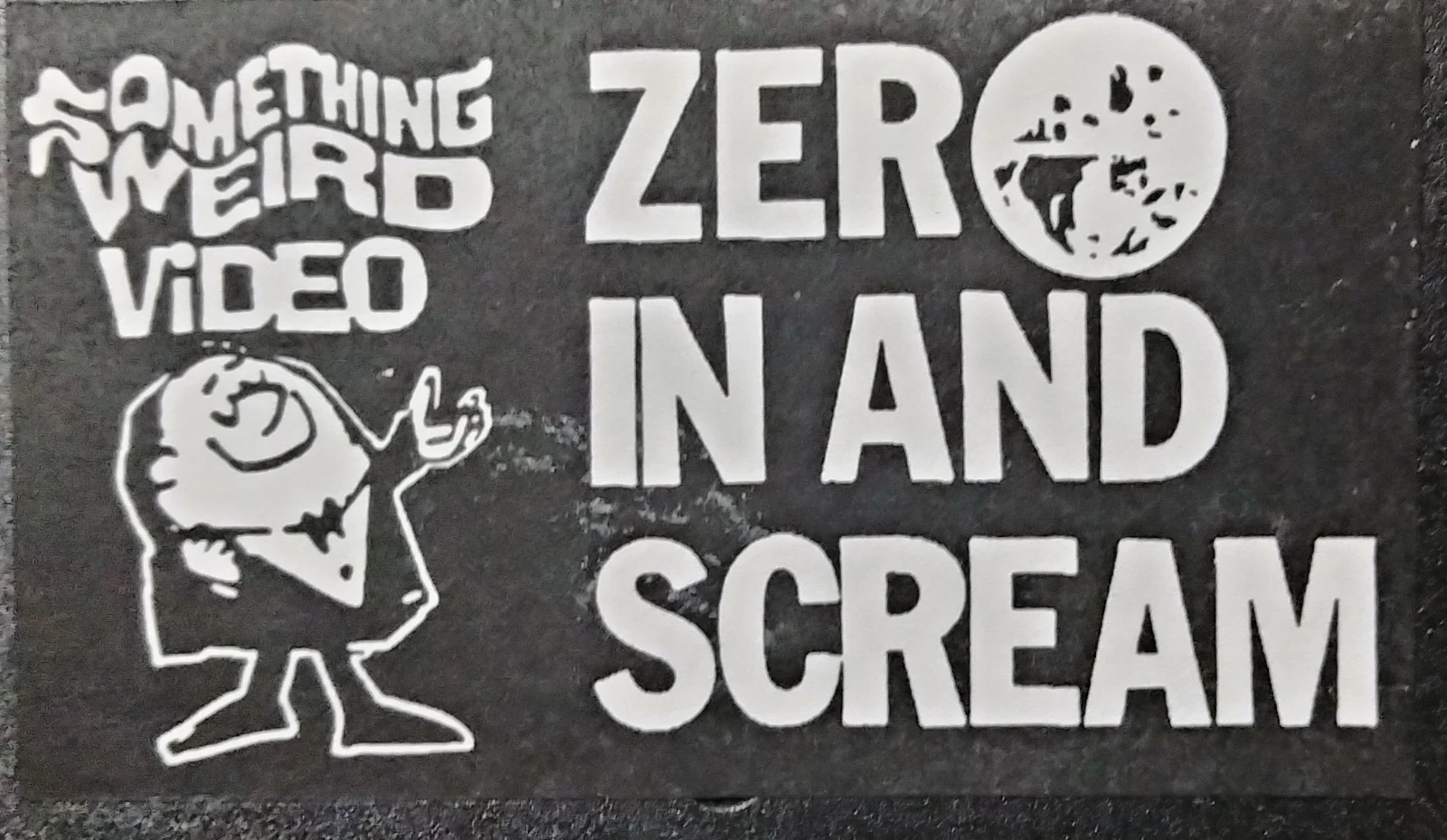 Zero in and Scream VHS front label scan