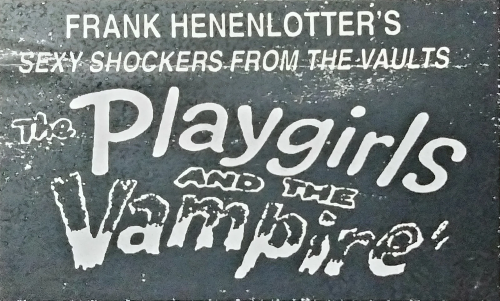 The Playgirls and the Vampire VHS front label scan