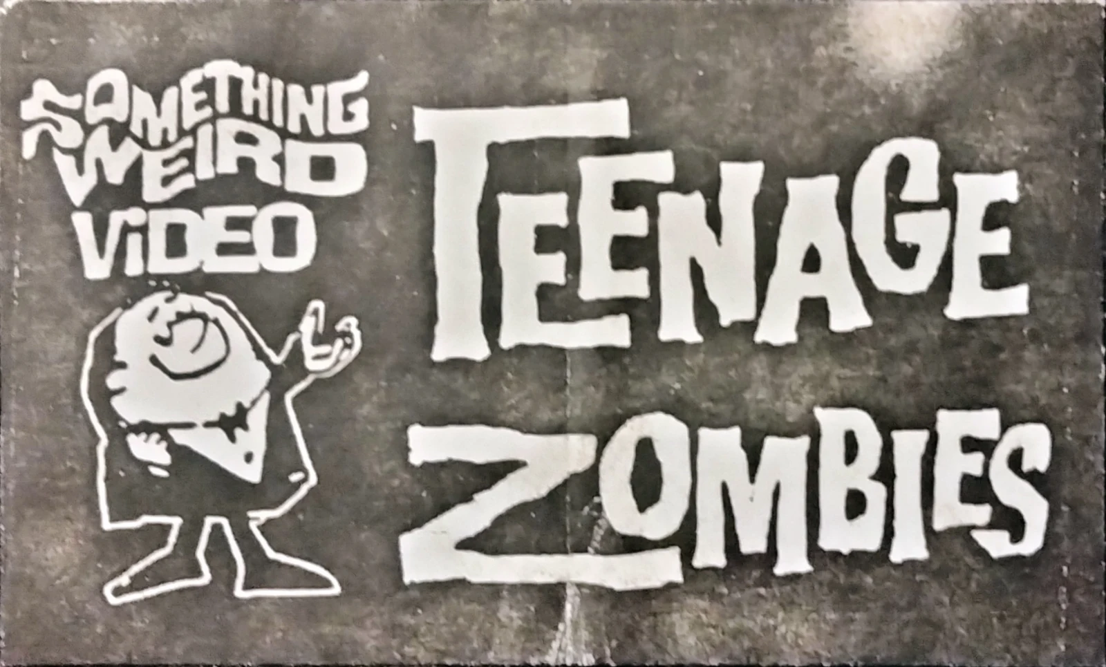 Teenage Zombies VHS front label scan