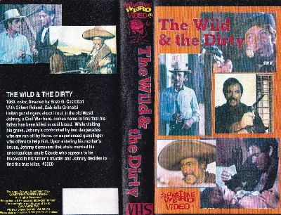 The Wild and The Dirty VHS cover